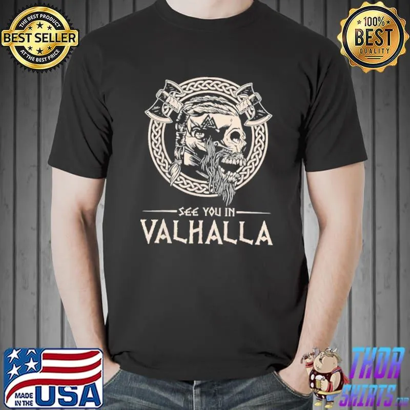 Hot see you in valhalla viking shirt