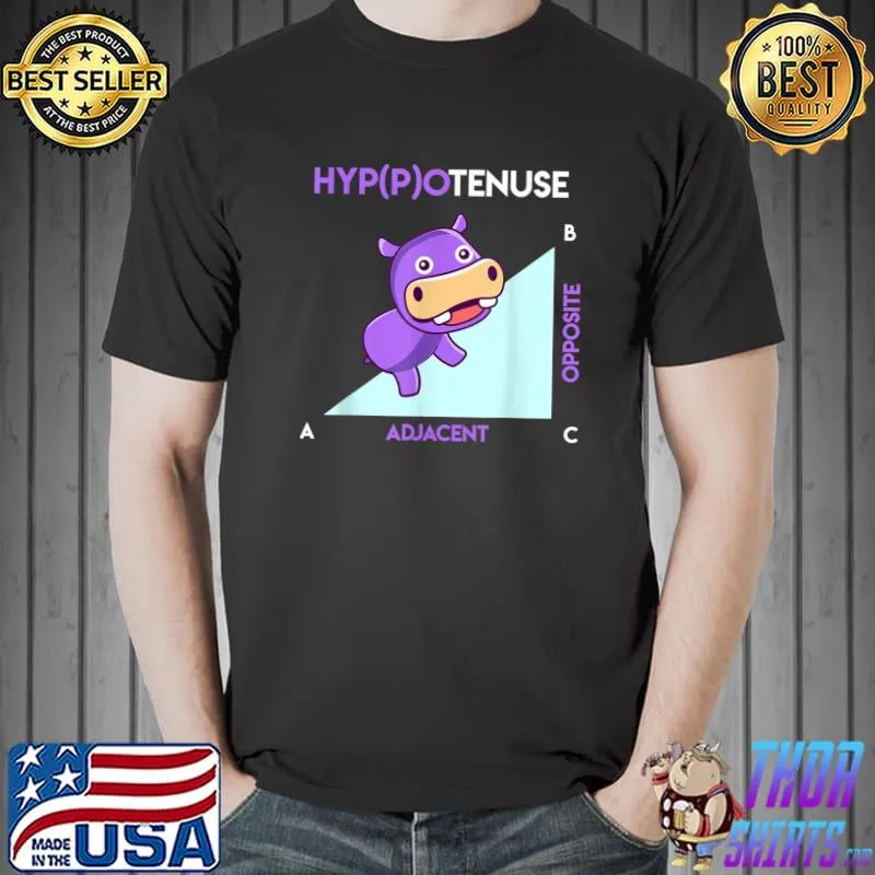 Hypotenuse Hippotenuse Math T-Shirt