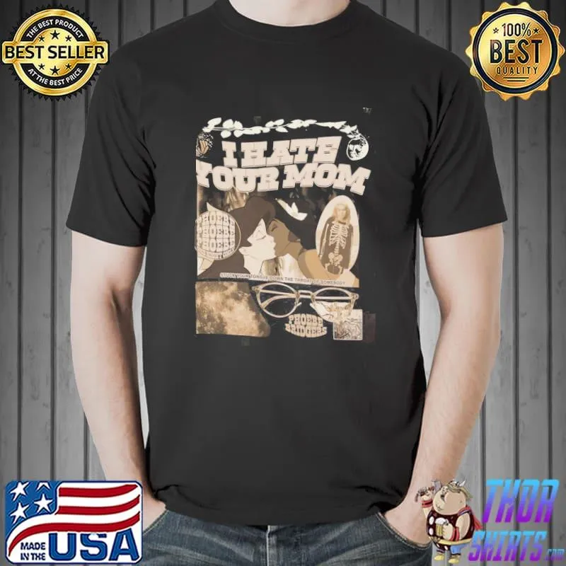 I hate your mom classic phoebe bridgers reunion tour vintage classic shirt