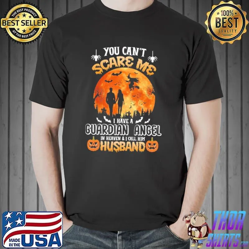 I Have A Guardian Angel In Heaven & I Call Him Husband Halloween Shirt