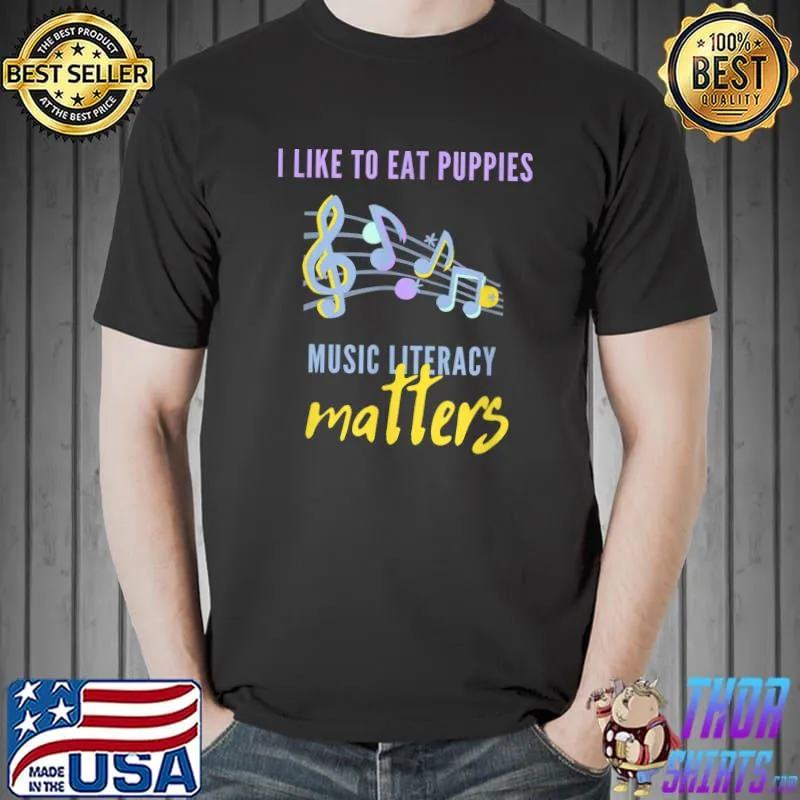 I Like To Eat Puppies Music Literacy Matters Retro T-Shirt
