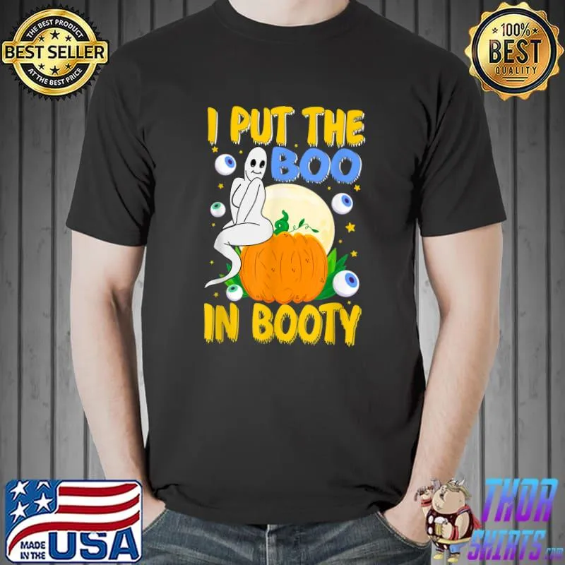 I Put The Boo In Booty, Woman Halloween Ghost Scary T-Shirt