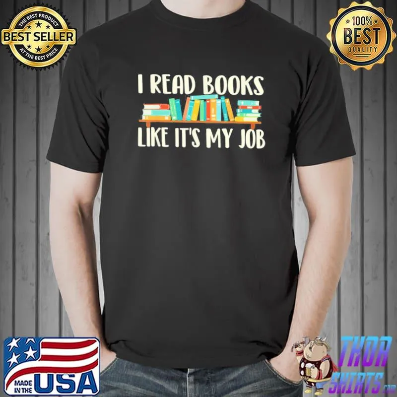 I read books like it's my job school librarian book lover shirt