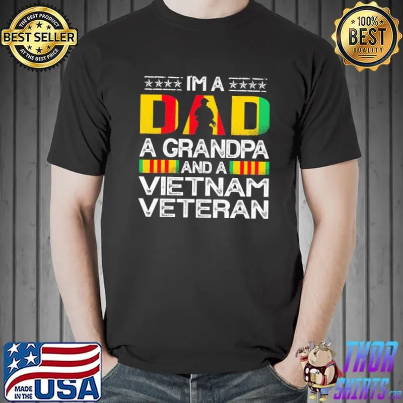I'm a dad a grandpa and a vn dad grandpa veteran classic shirt