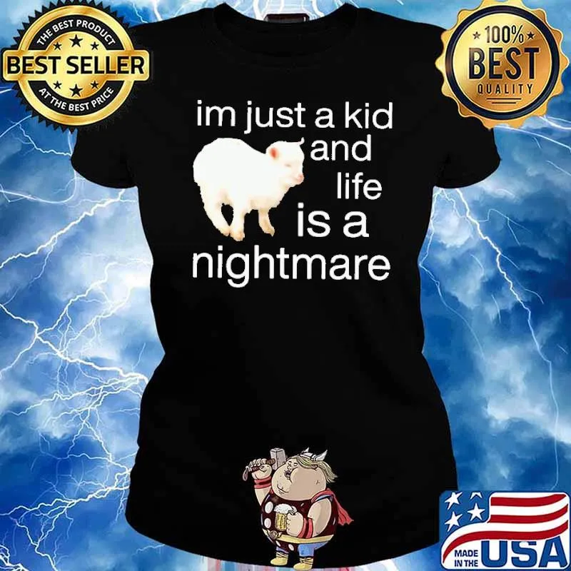 I'm just a kid and life is a nightmare sheep classic s Ladies tee