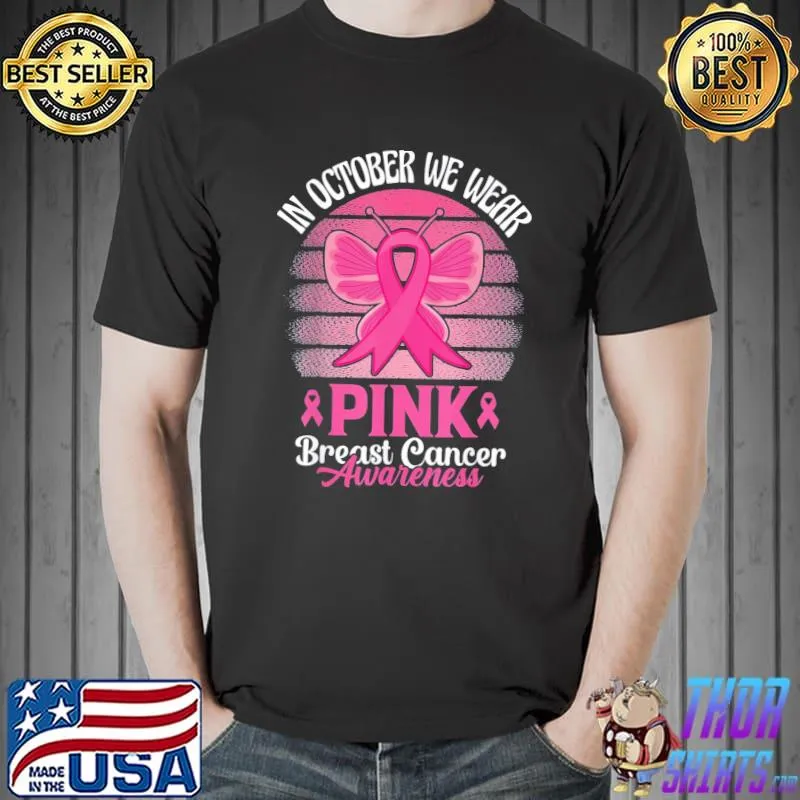 In october we wear pink ribbon breast cancer awareness shirt
