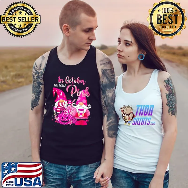 In october we wear pink ribbon cute pumpkin gnomes halloween breast cancer awareness s Tank Top