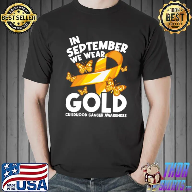 In September We Wear Gold Childhood Cancer Awareness Butterflies T-Shirt