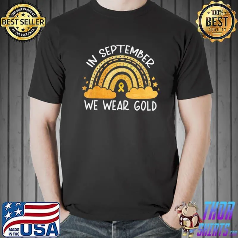 In september we wear gold childhood cancer awareness rainbow shirt