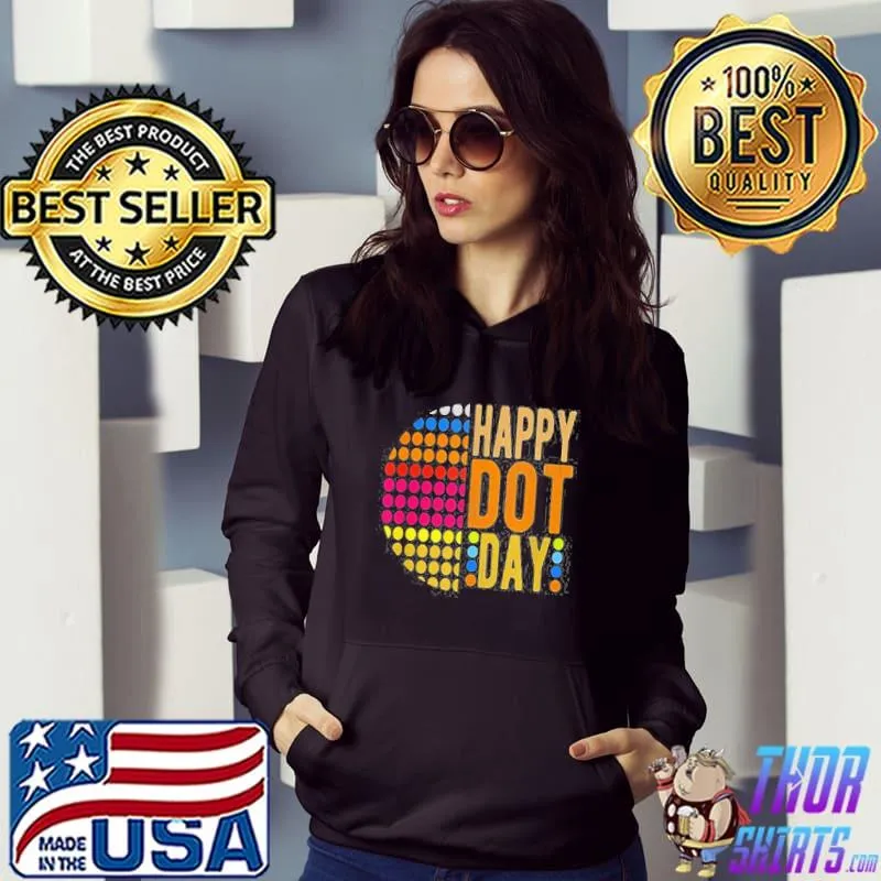 International dot day 2022 colorful polka dot happy dot day classic s Hoodie