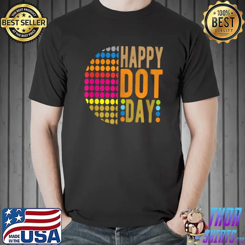 International Dot Day 2022 Colorful Polka Dot Happy Dot Day T-Shirt