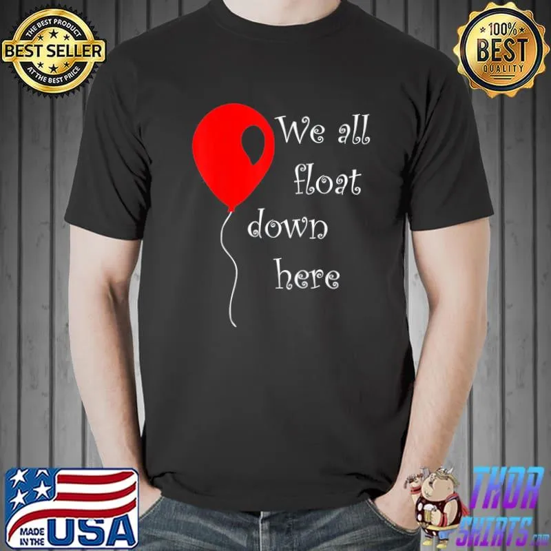 It is halloween costume red balloon you'll float too classic shirt