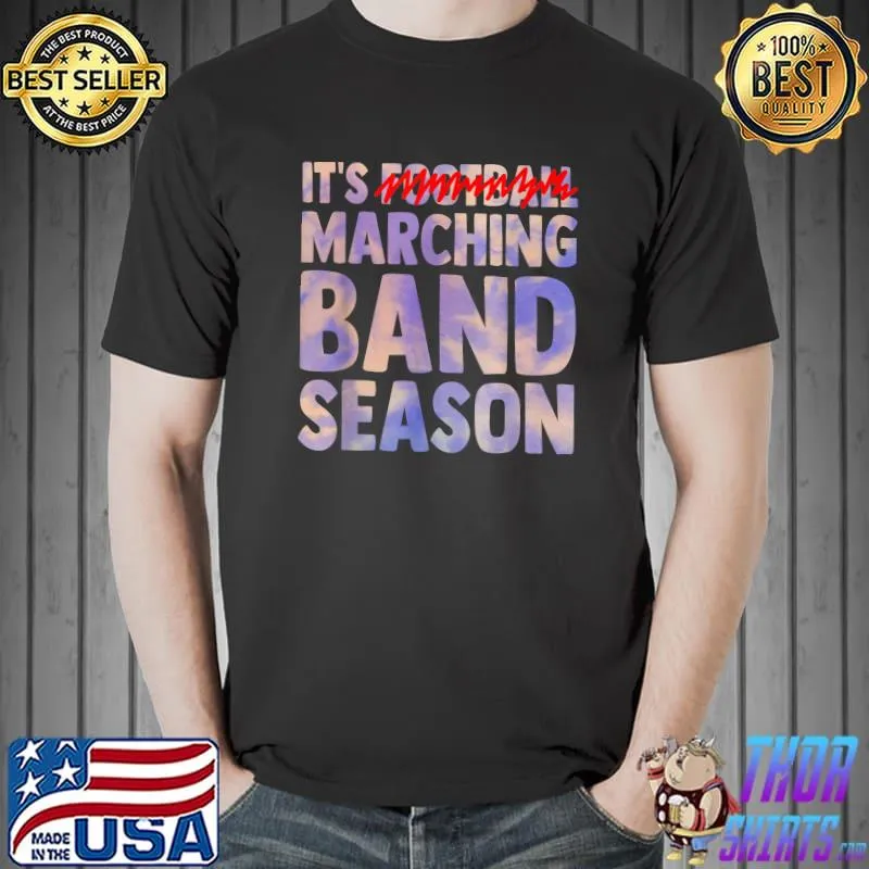 It's marching band season not football tie dye T-Shirt