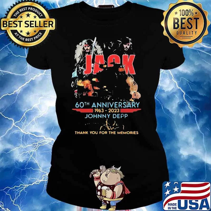 Jack 60th Anniversary 1963 2023 Johnny Deep Thank You For The Memories Shirt Ladies tee