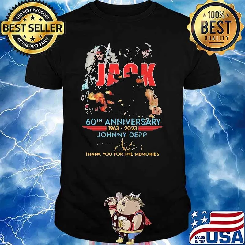Jack 60th Anniversary 1963 2023 Johnny Deep Thank You For The Memories Shirt