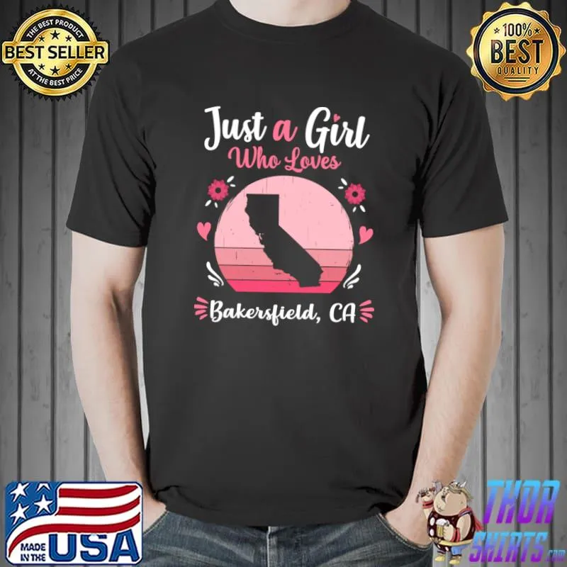 Just A Girl Who Loves Barkersfield Ca Pink Vintage T-Shirt