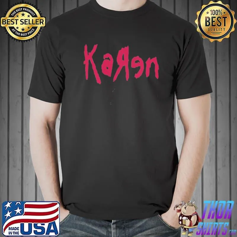 Karen funny adult parody punk band trending classic shirt