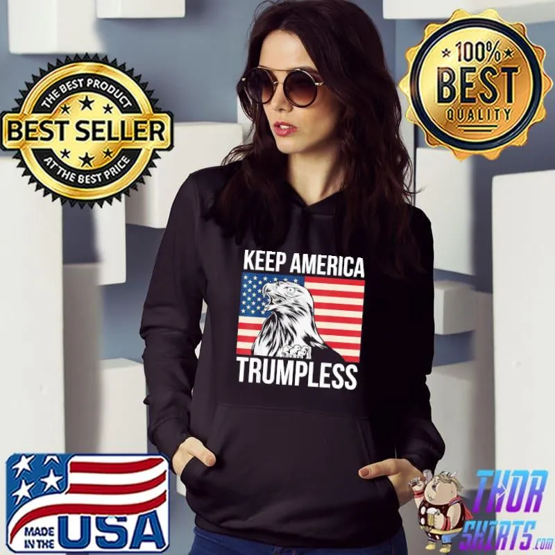 Keep America trumpless antI Trump usa eagle flag s Hoodie