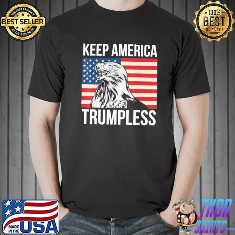 Keep America trumpless antI Trump usa eagle flag shirt
