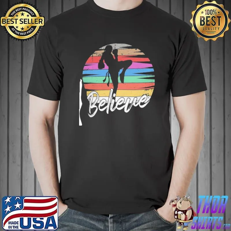 Kickboxing believe fighter shirt