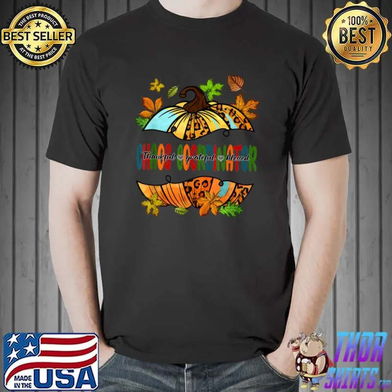 Leopard Pumpkin Fall Autumn Thanksgiving Chaos Coordinator T-Shirt