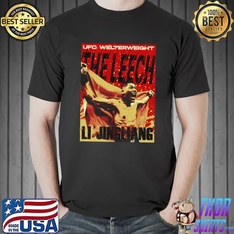 Li Jingliang MMA Art UFC Welterweight the leech T-Shirt