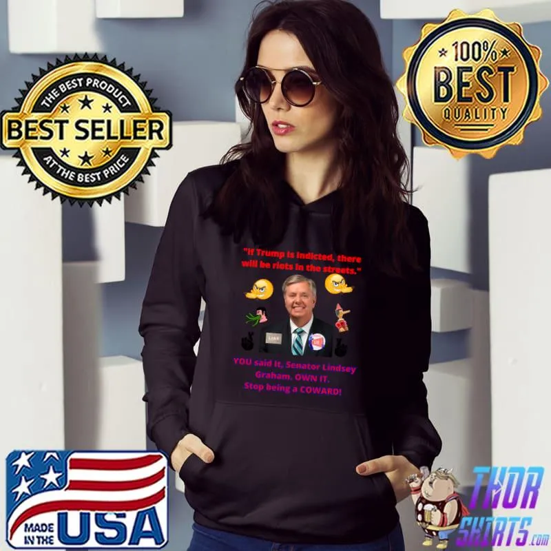 Liar and Coward, US Senator Lindsey Graham Classic T-Shirt Hoodie