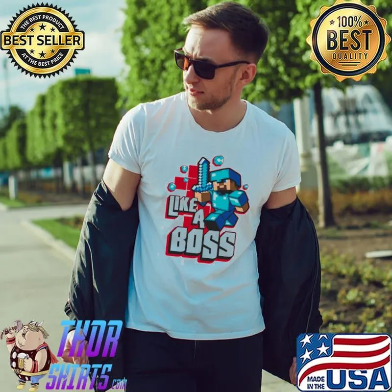 Like a boss minecraft fun game classic shirt
