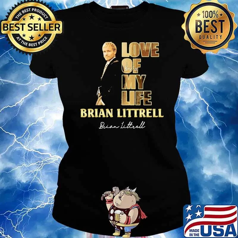 Love of my life brian littrel signature s Ladies tee