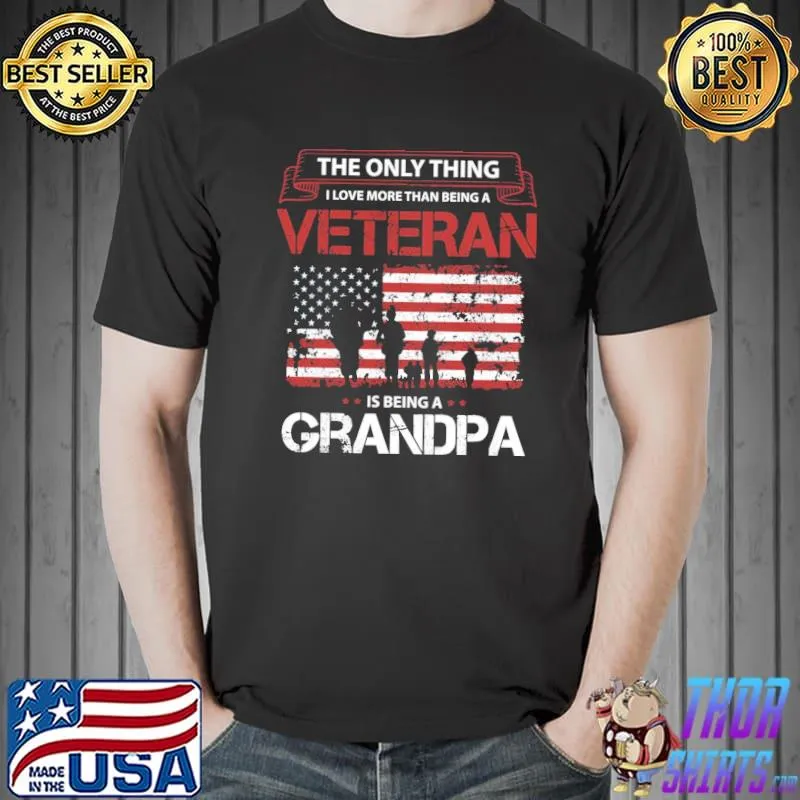 Love veteran grandpa dad grandpa veteran shirt