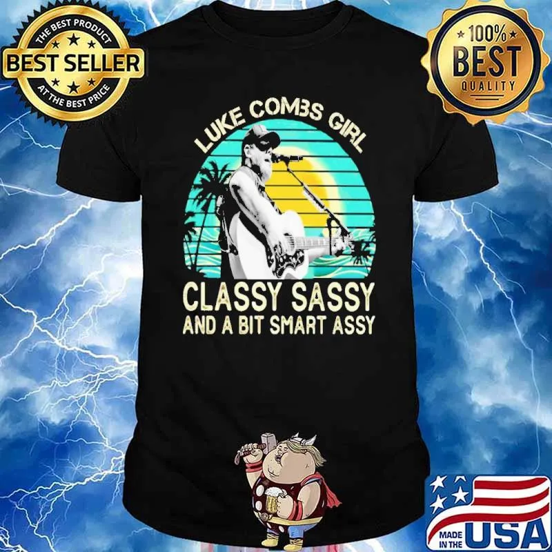 Luke combs girl classy sassy a bit smart assy vintage shirt