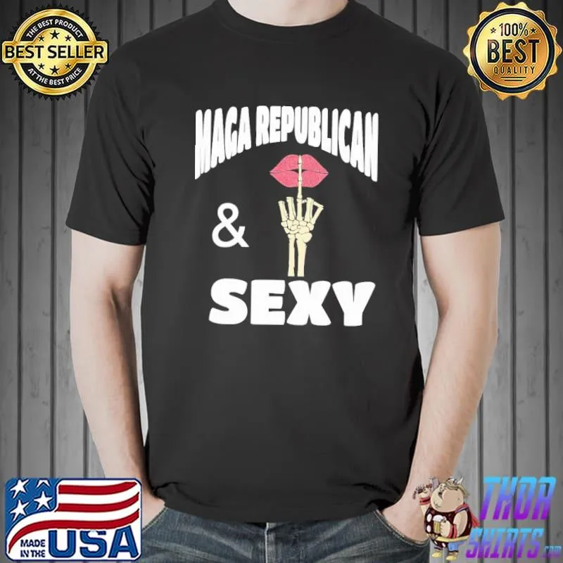 Maga republican and sexy classic shirt