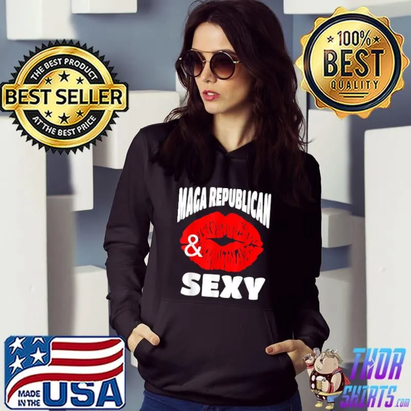 Maga Republican And Sexy with Thick Pouty Red Lips T-Shirt Hoodie