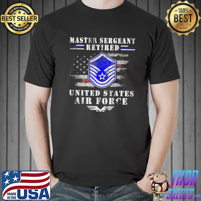 Master sergeant retired air force military retirement air force veteran shirt