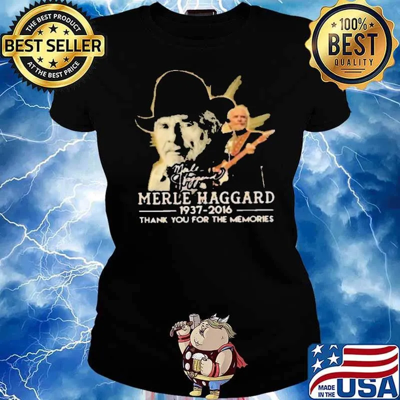 Merle Haggard 1937 2016 Thank You For The MEmories Shirt Ladies tee