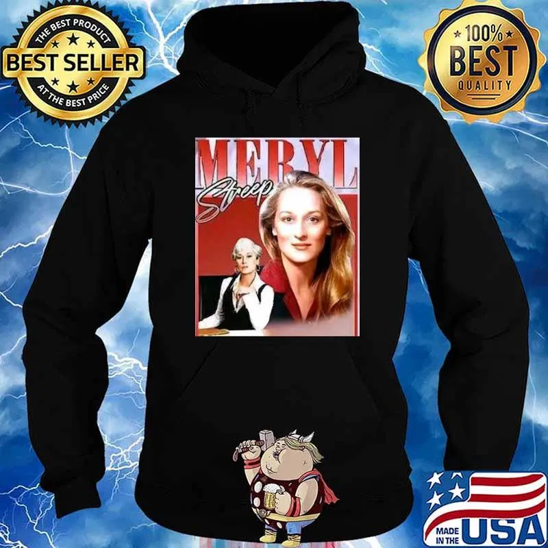 Meryl Streep Vintage Shirt Hoodie