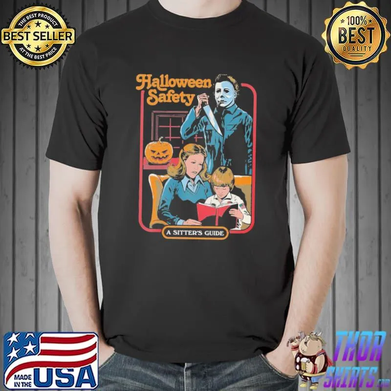 Michael myers halloween safety a sitter's guide classic shirt