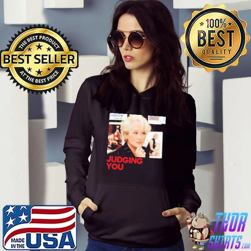 Miranda priestly judging you classic s Hoodie