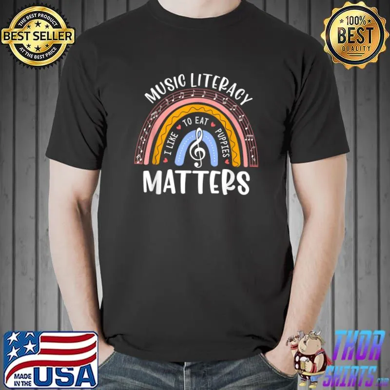 Music Literacy Matters I Like To Eat Puppies Boho Rainbow T-Shirt