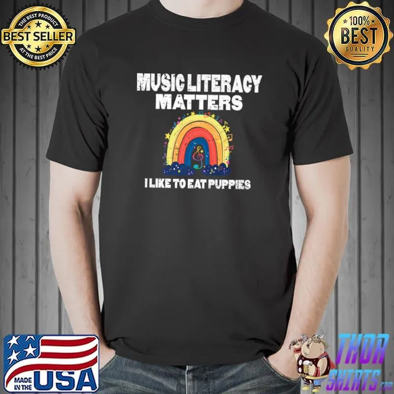 Music Literacy Matters I Like To Eat Puppies Rainbow Clouds Vintage T-Shirt