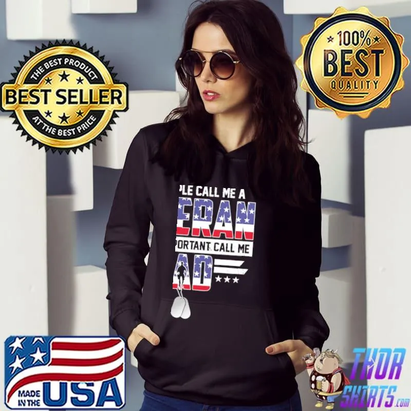 My dad is a veteran veteran dad and American flag s Hoodie