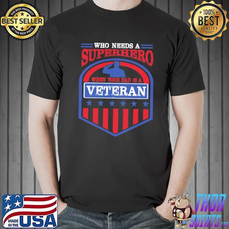 My dad is supper hero veteran dad shirt