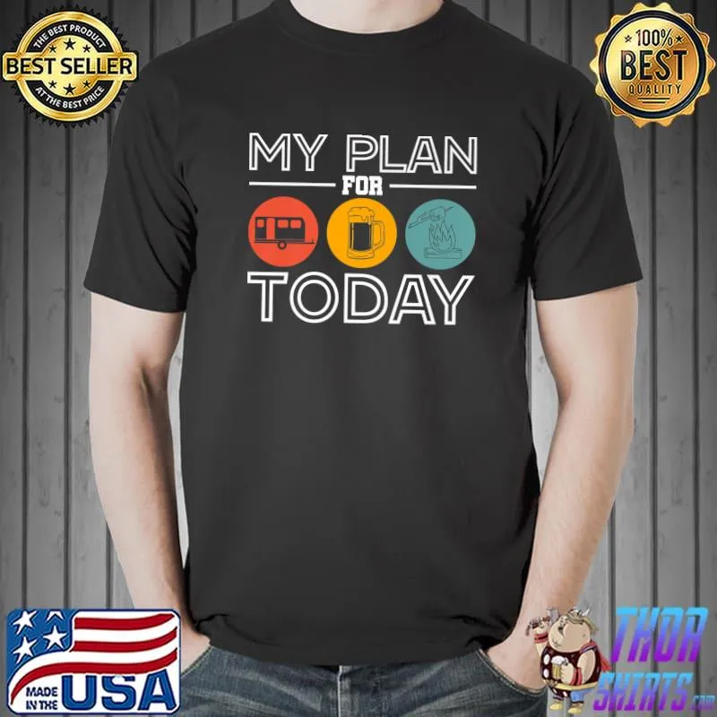 My Plan For Today Motorhome Beer Camping Camper Retro T-Shirt