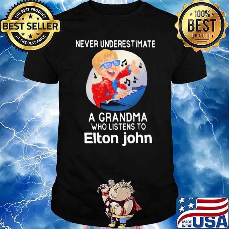 Never Underestimate A Grandma Who Listens To Elton John Shirt