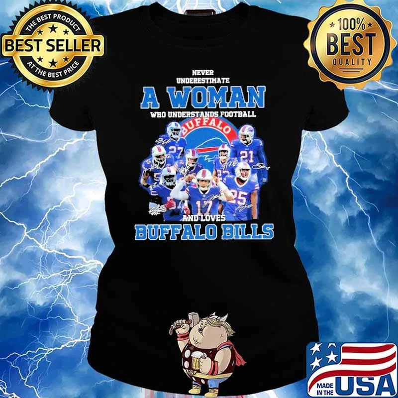 Never Underestimate A Woman Who Understands Football And Loves Buffalo Bills Sirt Ladies tee