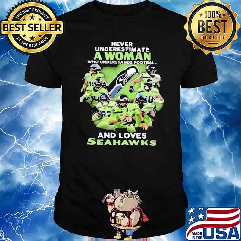 Never Underestimate A Woman Who Understands Football And Loves Seahawks Shirt