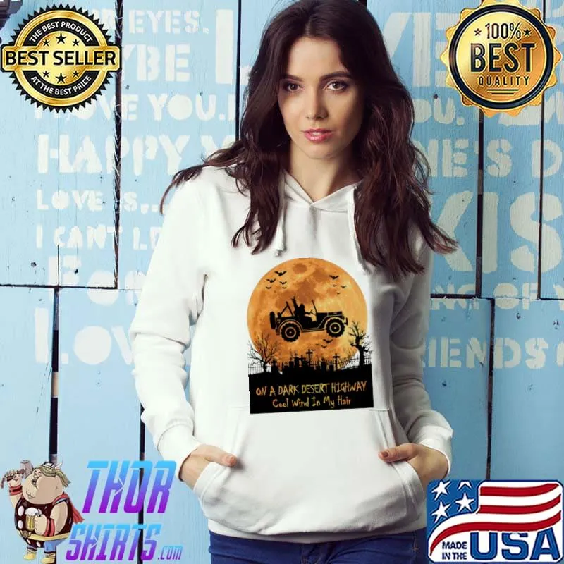 On A Dark Desert Highway Cool Wind In My Hair Bigfoot Moon Shirt Hoodie