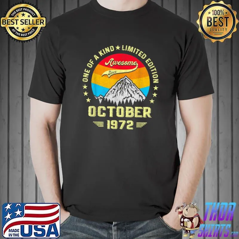 One Of A Kind Limited Edition 50 Year Old Awesome Since October 1972 Vintage 50th Birthday T-Shirt