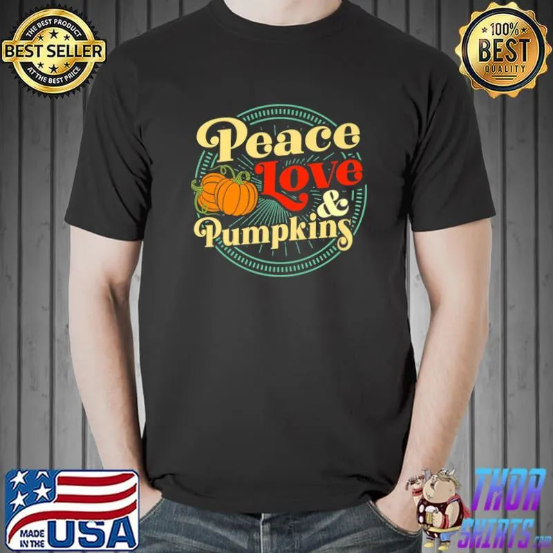 Peace Love And Pumpkins Halloween Jack O Lantern Fall Vibes T-Shirt