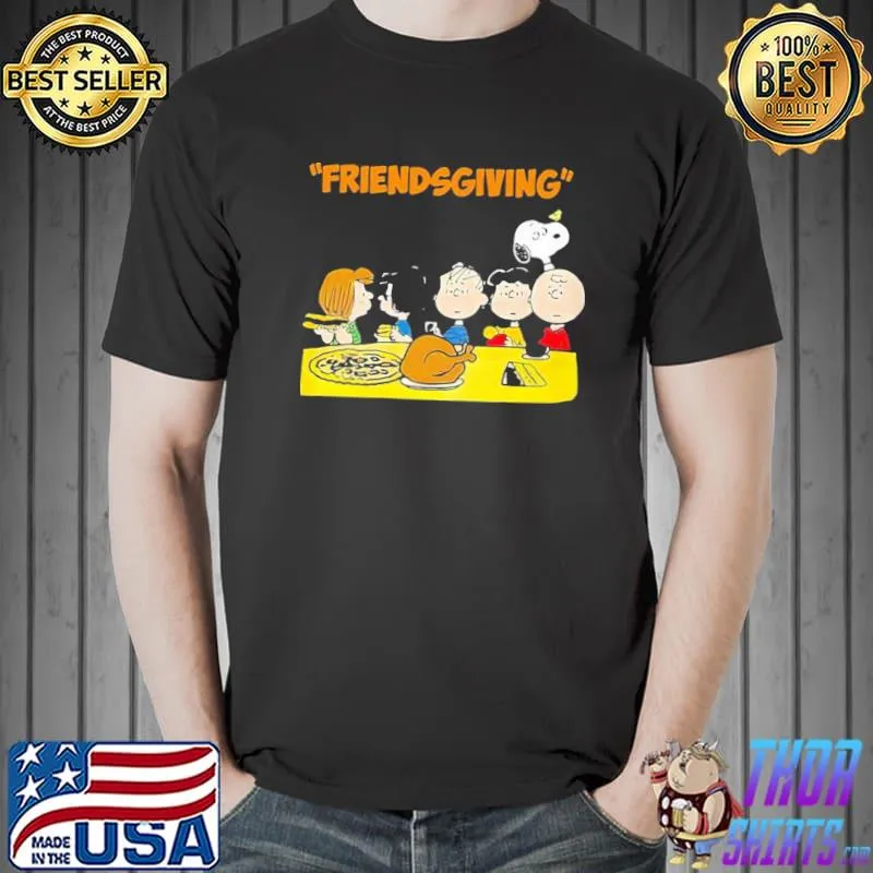 Peanuts thanksgiving friendsgiving Snoopy thanksgivingclassic shirt